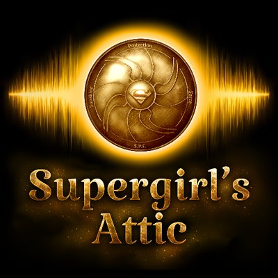 Supergirl's Attic Podcast